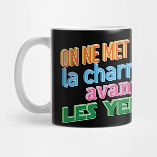 La charrue avant les yeux Mug